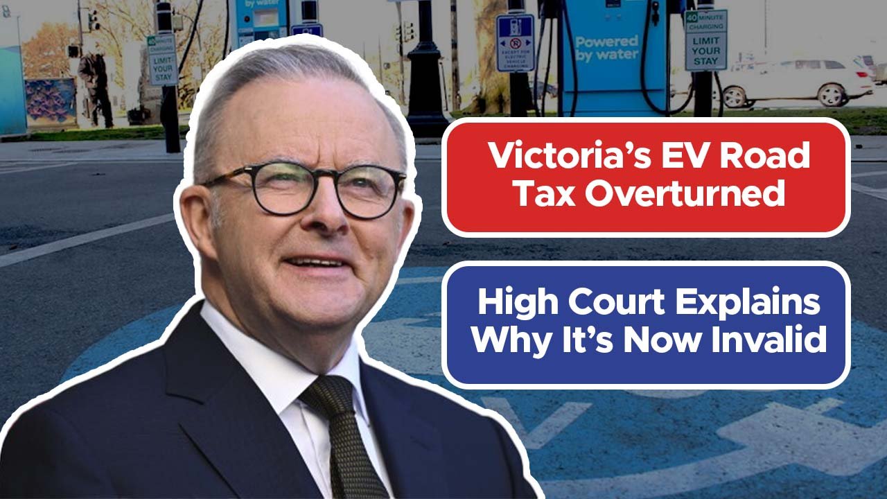 Victoria’s EV Road Tax Overturned: High Court Explains Why It’s Now Invalid