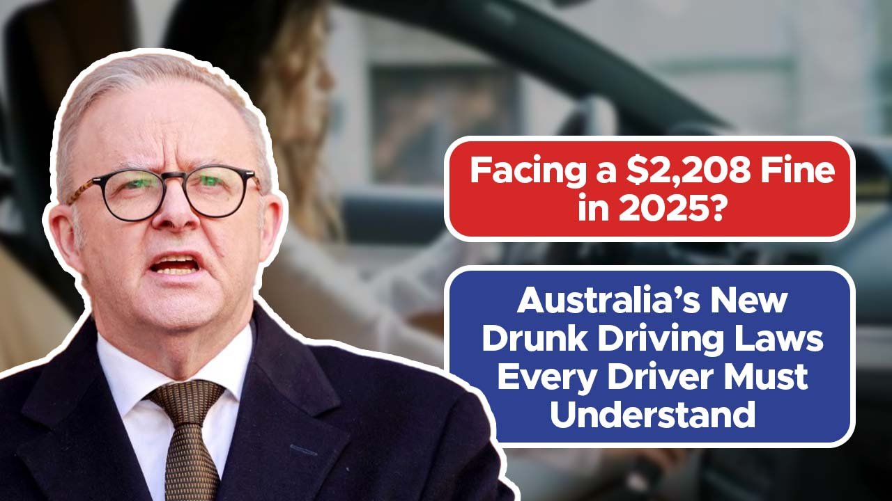 Facing a $2,208 Fine in 2025? Australia’s New Drunk Driving Laws Every Driver Must Understand