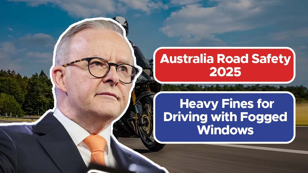 Australia Road Safety 2025: Heavy Fines for Driving with Fogged Windows