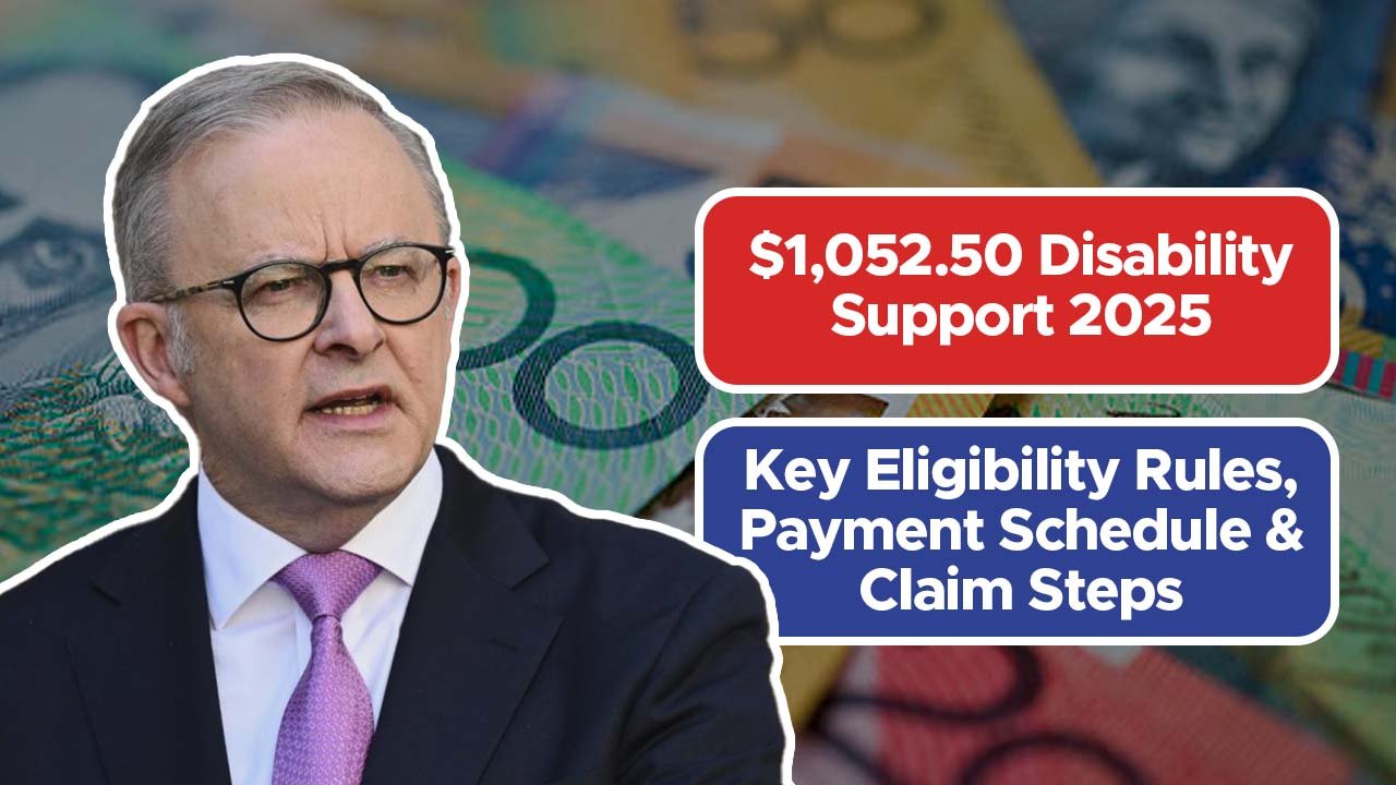 $1,052.50 Disability Support 2025: Key Eligibility Rules, Payment Schedule & Claim Steps
