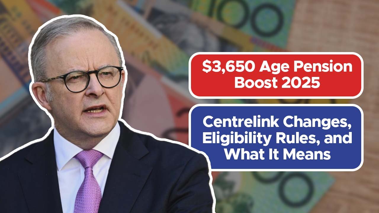 $3,650 Age Pension Boost 2025: Centrelink Changes, Eligibility Rules, and What It Means