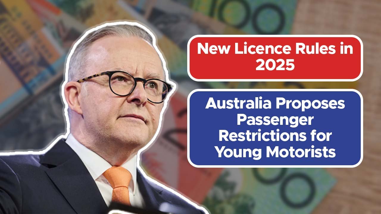 New Licence Rules in 2025: Australia Proposes Passenger Restrictions for Young Motorists
